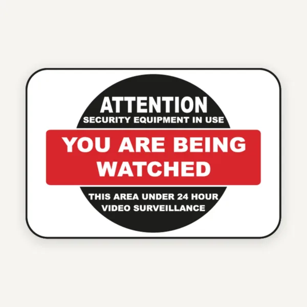You Are Being Watched Sign
