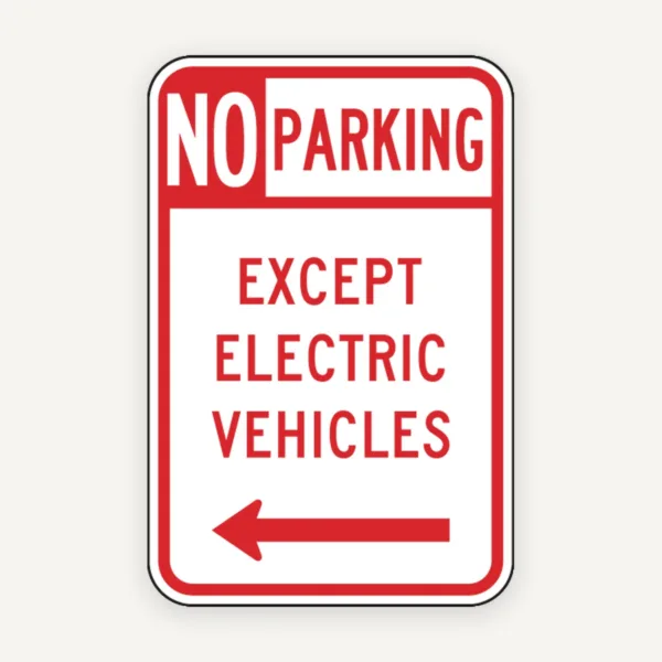 No Parking Except Electric Vehicle Sign Left Arrow