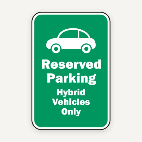 Reserved Hybrid Vehicles Only Sign