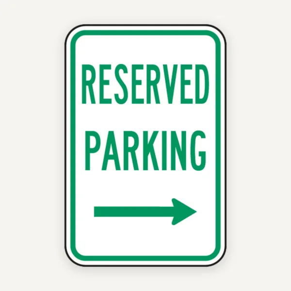Reserved Parking Right Arrow Sign