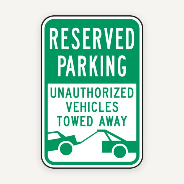 Reserved Parking Vehicles Towed Sign