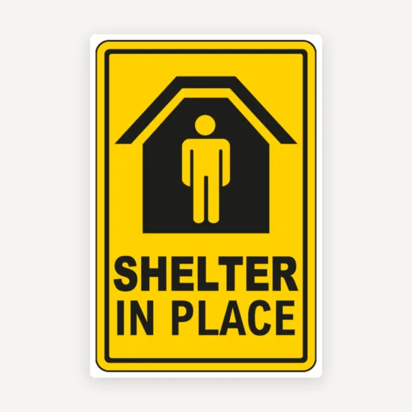 Shelter In Place Sign