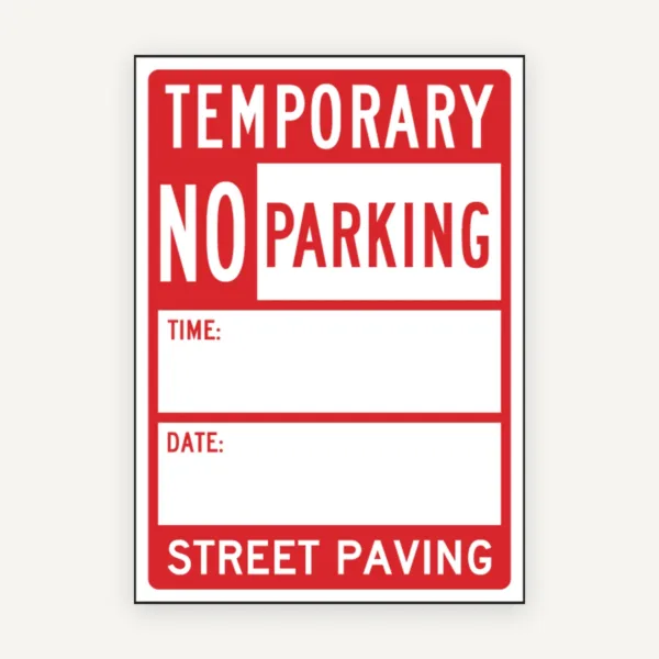 Temporary No Parking Street Paving Sign
