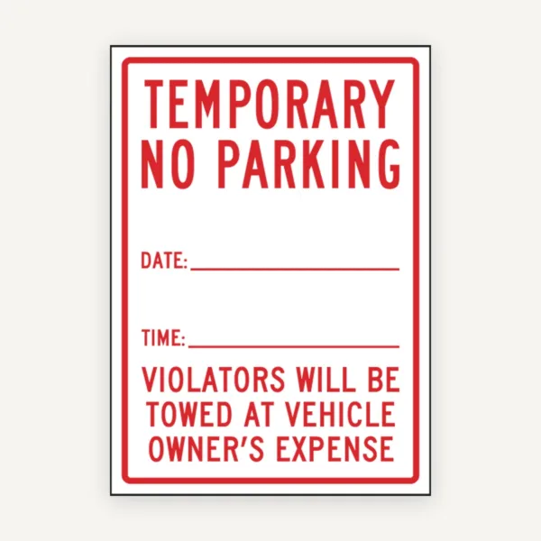 Temporary No Parking Violators Will Be Towed Sign