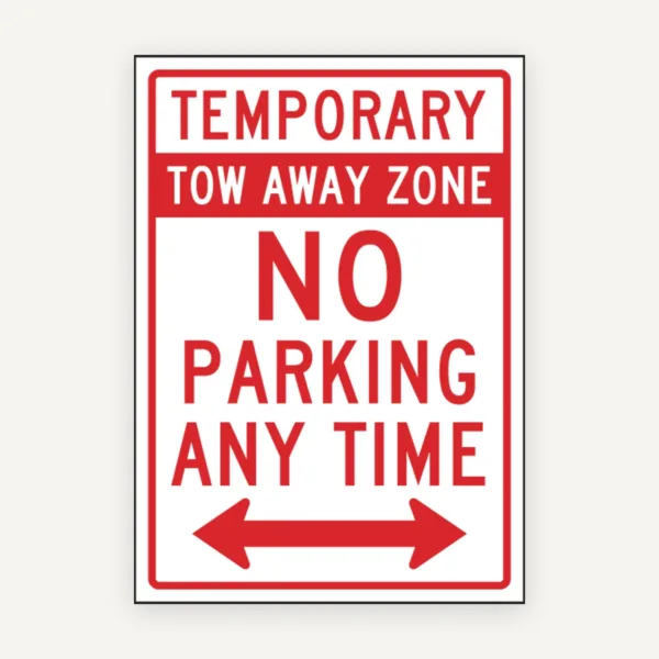 Temporary Tow Away Zone No Parking Sign