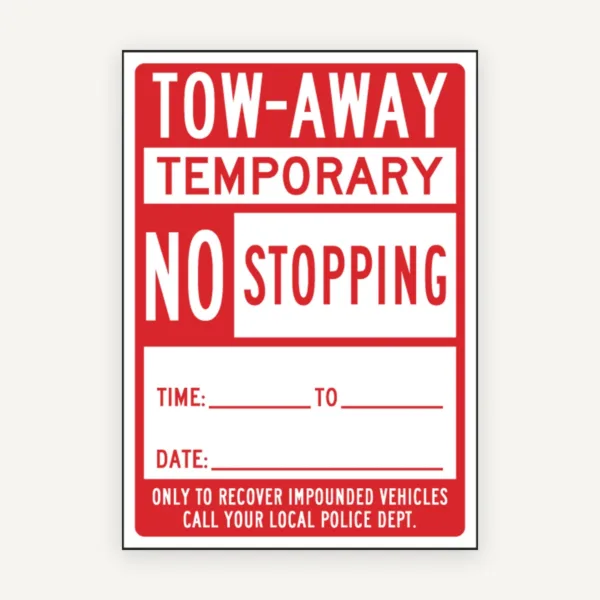 Tow-Away Temporary No Stopping Sign