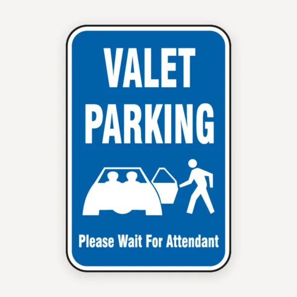 Valet Parking Wait For Attendant Sign