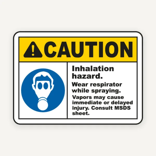 Wear Respirator While Spraying Sign