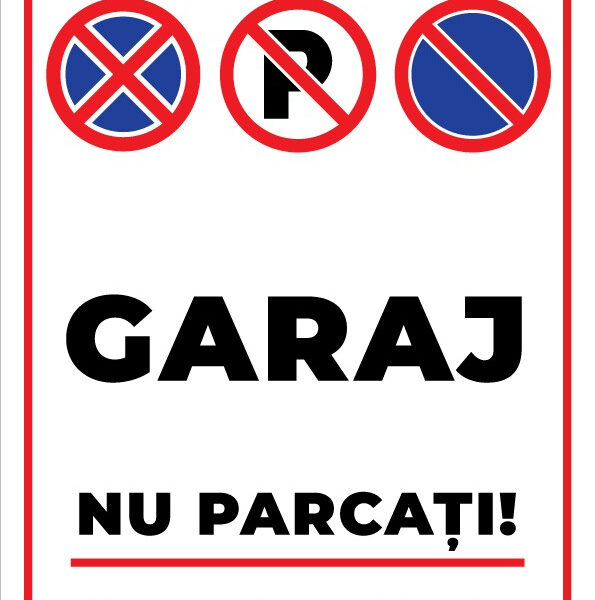 Indicatoare pentru garaj Nu parcați” și „Nu blocați accesul” - semne clare și durabile