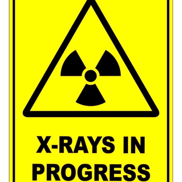 X Rays In Progress Warning Safety Sign