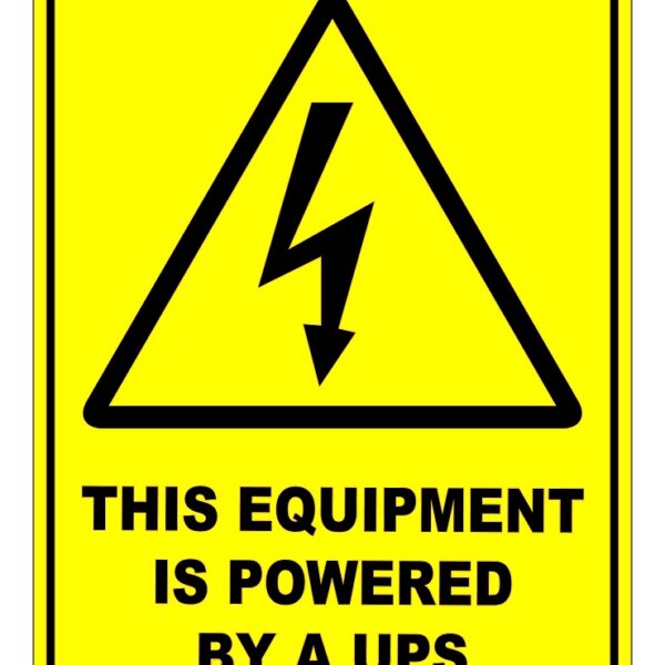 This Equipment Is Powered By A UPS Sign
