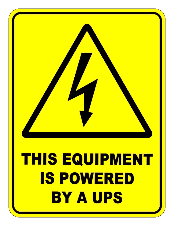 This Equipment Is Powered By A UPS Sign