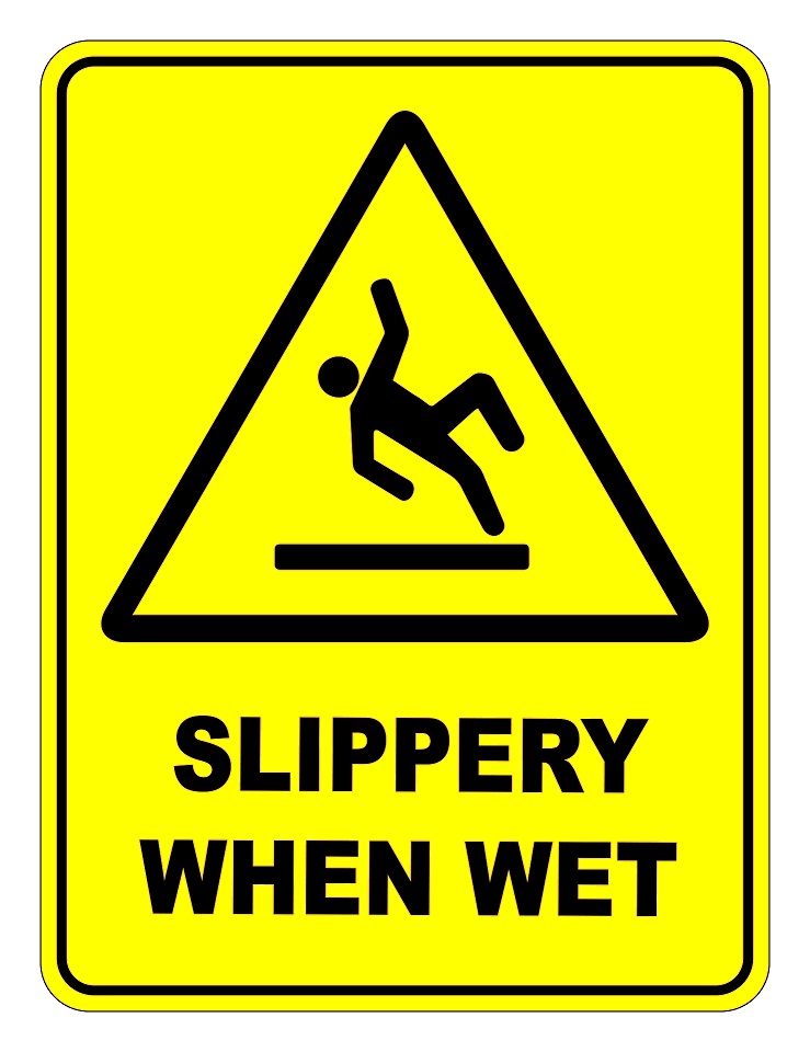 Slippery When Wet Sign
