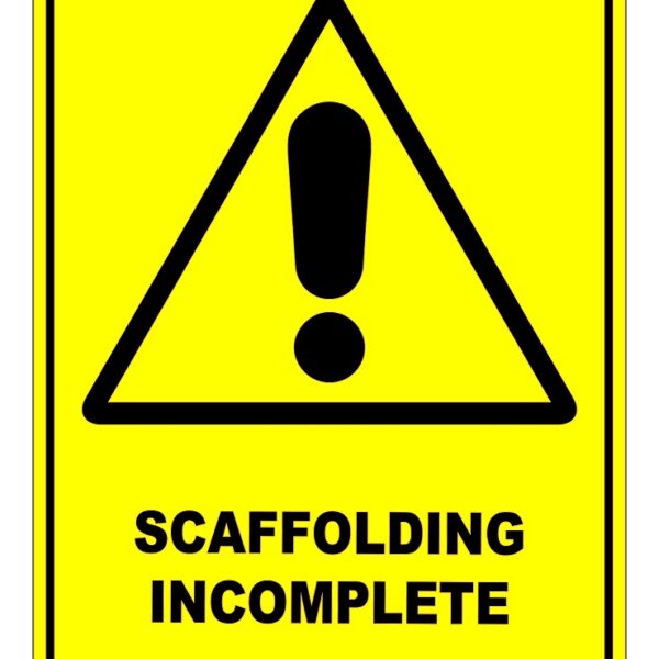 Scaffolding Incomplete  Sign