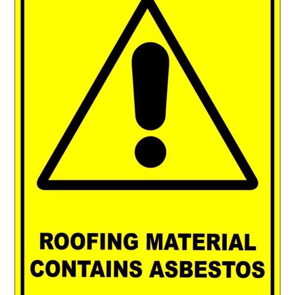 Roofing Materials Contains Asbestos Sign