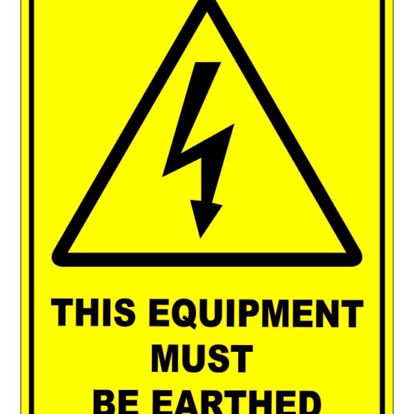 This Equipment Must Be Earthed Sign