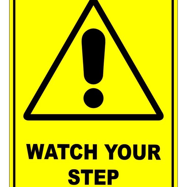 Watch Your Step Warning Safety Sign