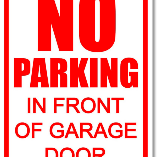 No parking in front of garage door sign