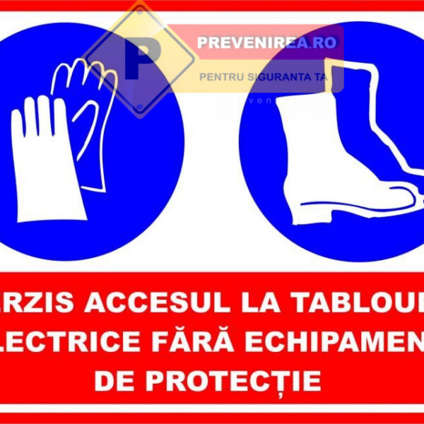 Semn Acces interzis tablouri electrice fără echipament de protecție