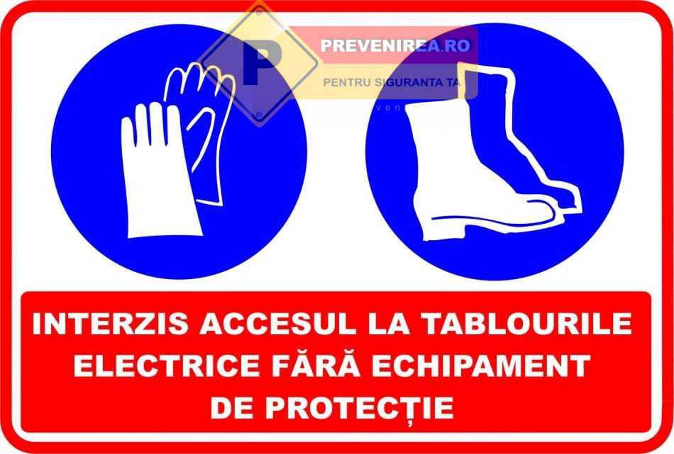 Semn Acces interzis tablouri electrice fără echipament de protecție