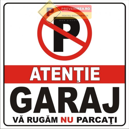 Indicator „Atenție Garaj - Vă Rugăm Nu Parcați” | Plăcuță Semnalizare Acces Garaj