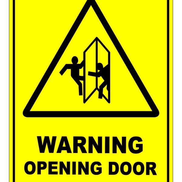 Warning Opening Door Safety Sign