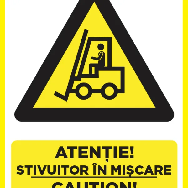 Placuta atentie stivuitor in miscare caution moving forklift