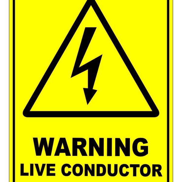 Warning Live Conductor Safety Sign