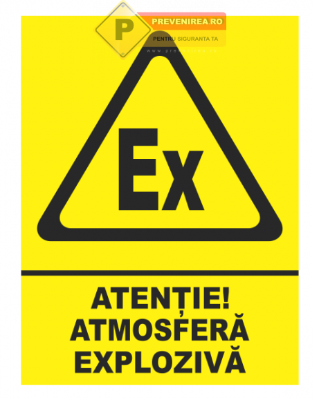 Indicator Atmosferă explozivă” - Semnalizare ATEX pentru zone cu risc de explozie
