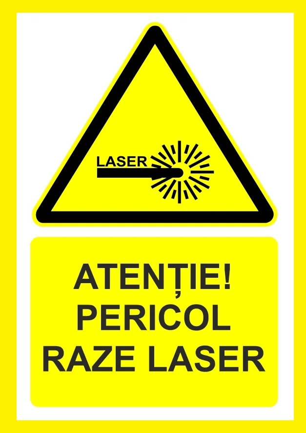 Placute atentie pericol raze laser