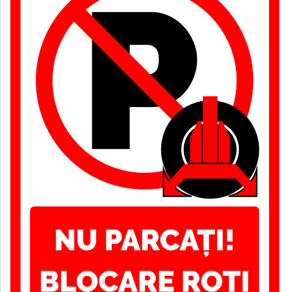 Indicator Nu Parcați cu Blocare Roți - Semnalizare Parcare Interzisă