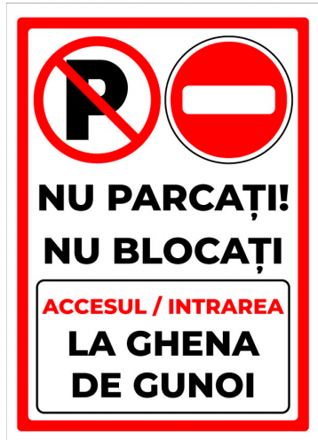 Indicator nu parcati accesul intrarea ghena de gunoi