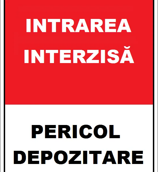 Placuta intrarea interzisa pericol depozitare