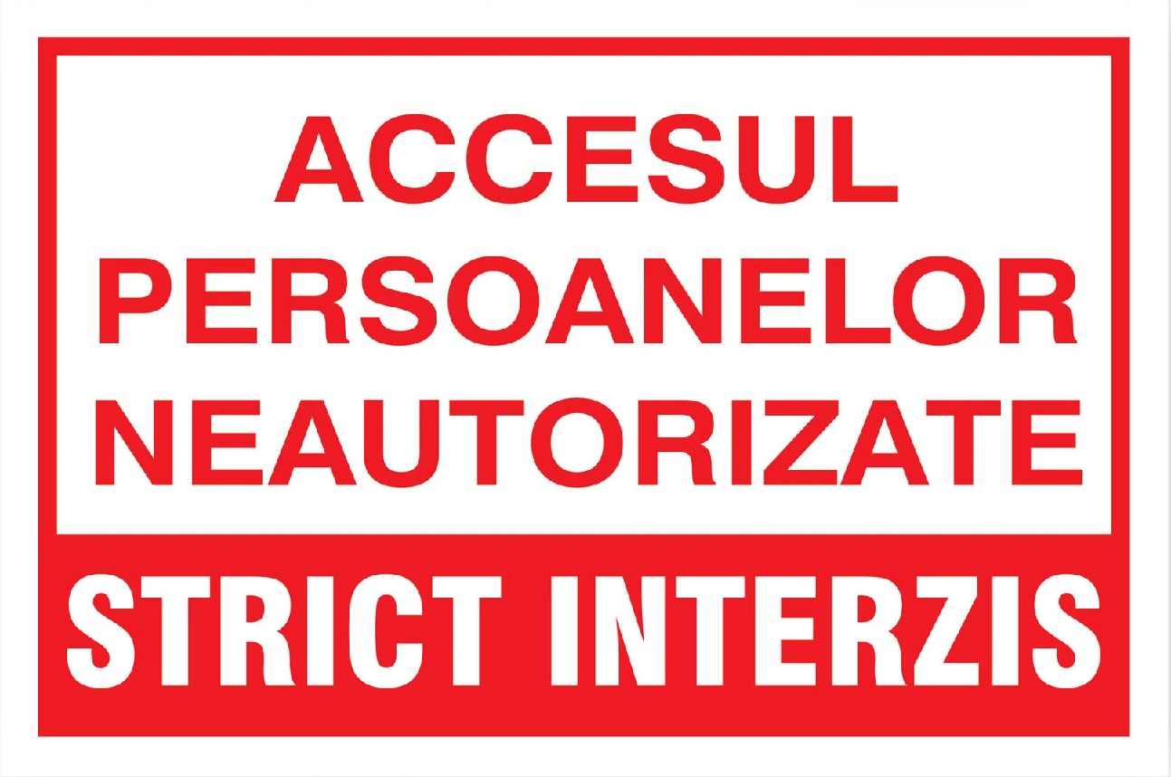 Semn Acces Interzis - Protejează-ți Proprietatea și firma