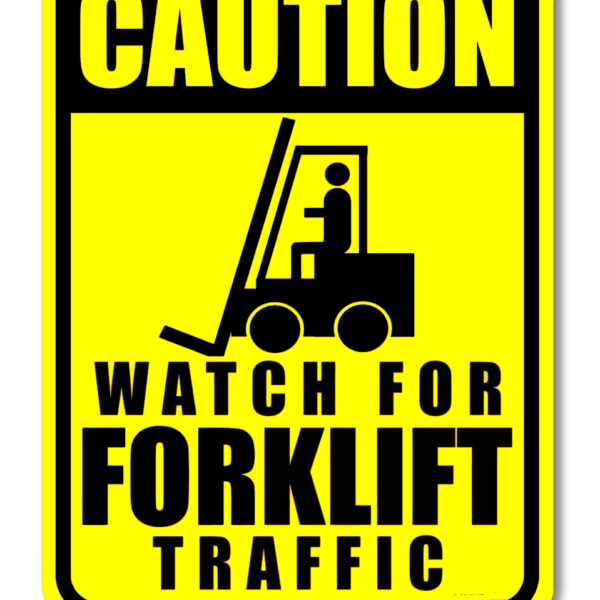 Sign caution watch for forklift traffic