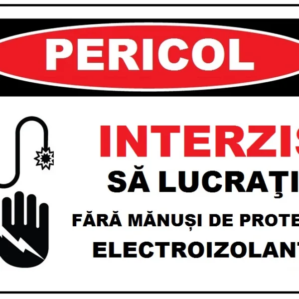 Placuta interzis sa lucrati fara manusi de protectie electroizolante