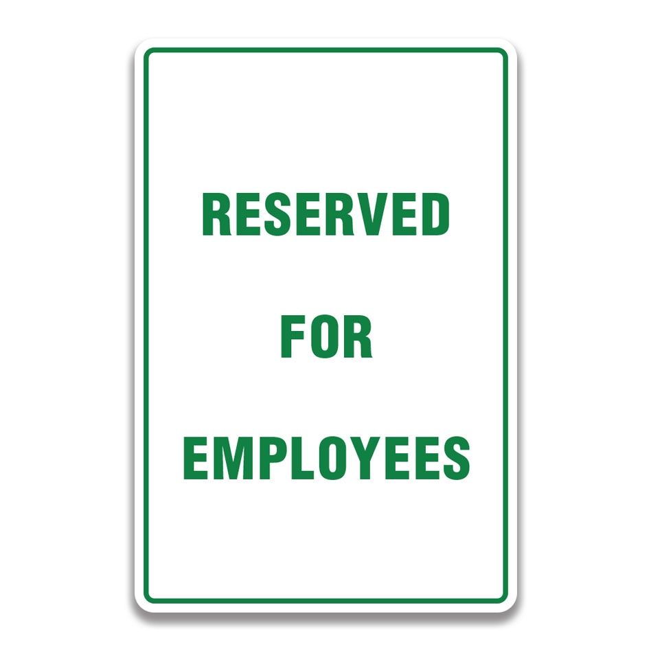 RESERVED FOR EMPLOYEES SIGN
