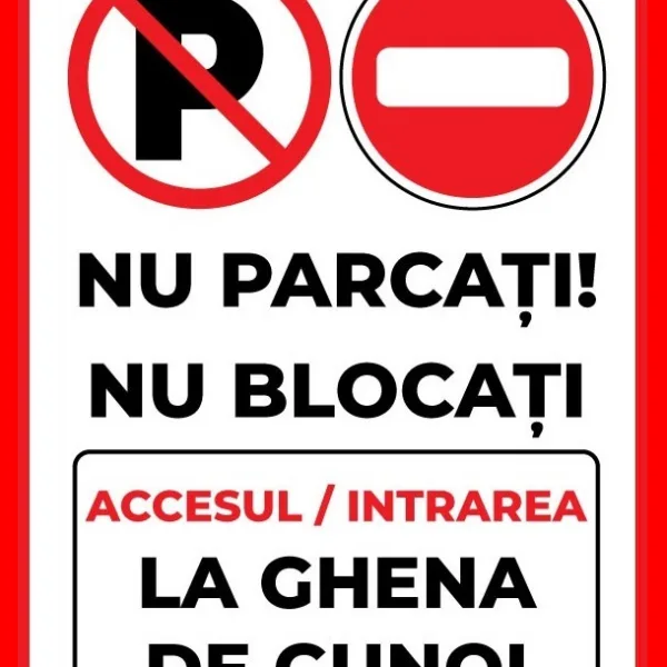 Placuta nu parcati nu blocati accesul intrarea la ghena de gunoi