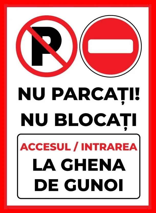 Placuta nu parcati nu blocati accesul intrarea la ghena de gunoi
