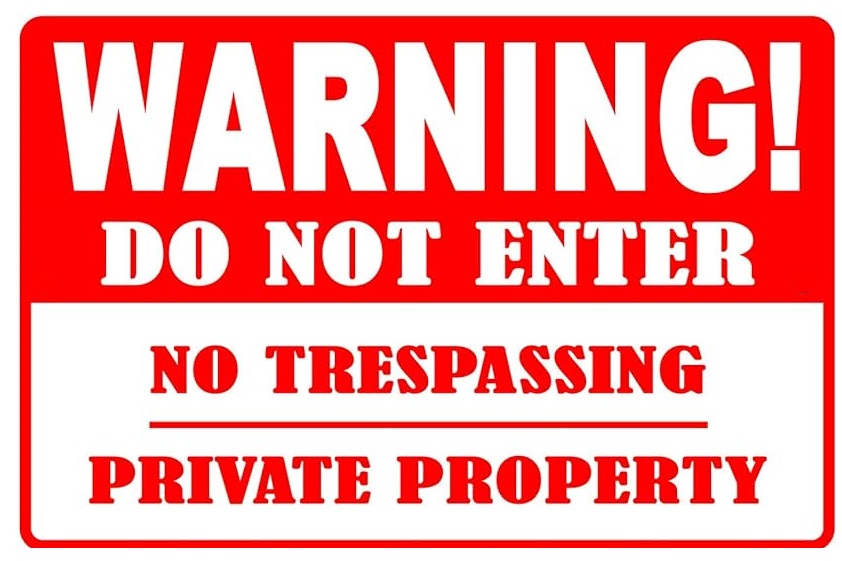 Warning do not enter no trespassing private property