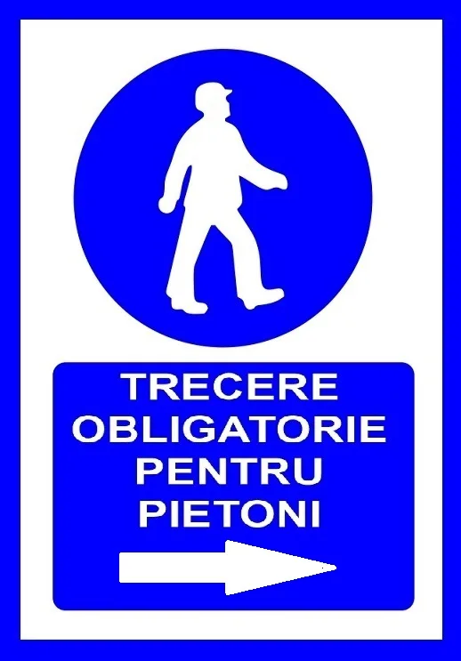 Placuta pentru trecere obligatorie pentru pietoni in dreapta