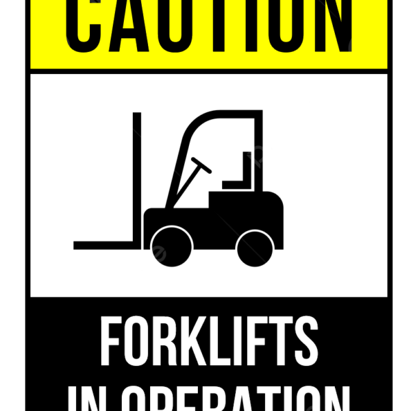 Sign caution forklifts in operation