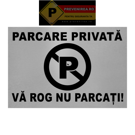Plăcuțe din aluminiu - Proprietate privată - Parcare interzisă - semnalizare clară și rezistentă pentru exterior și interior