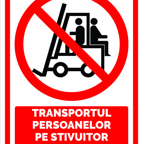 Indicator pentru transportul persoanelor pe stivuitor interzis