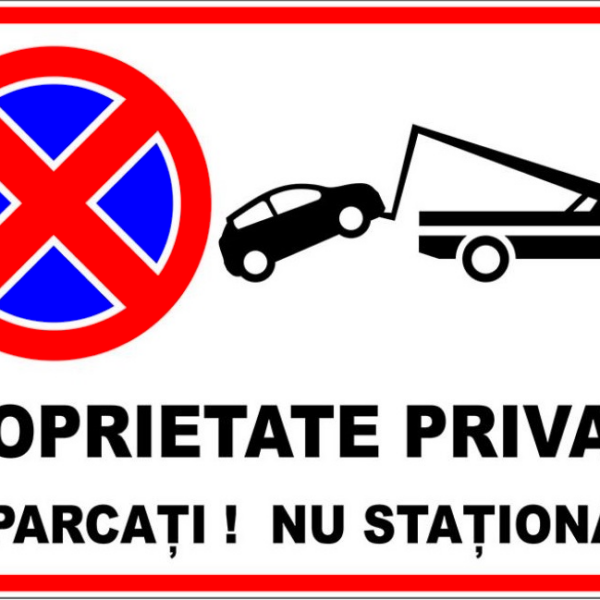 Semn pentru proprietate privata nu parcati si nu stationati