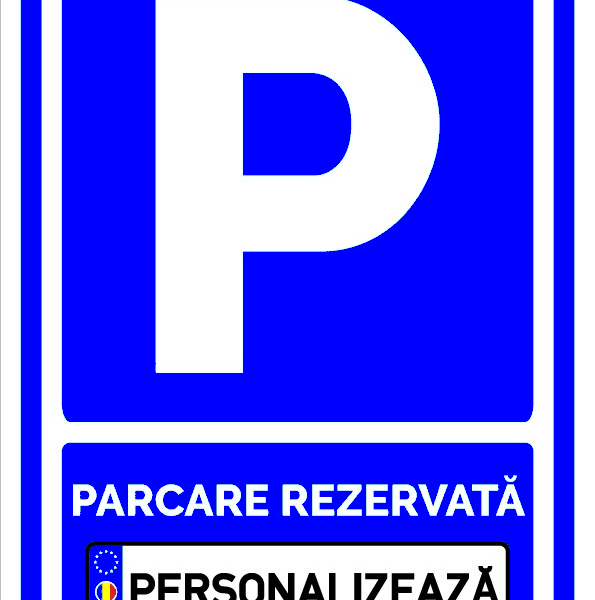 Semn personalizat  parcare rezervata