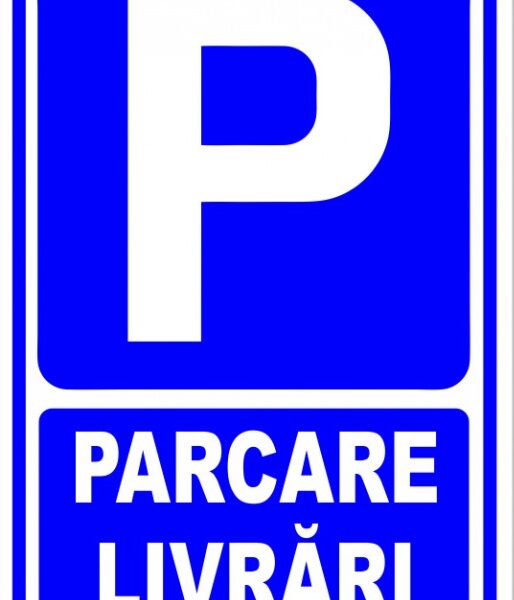 Semn pentru parcare livrari