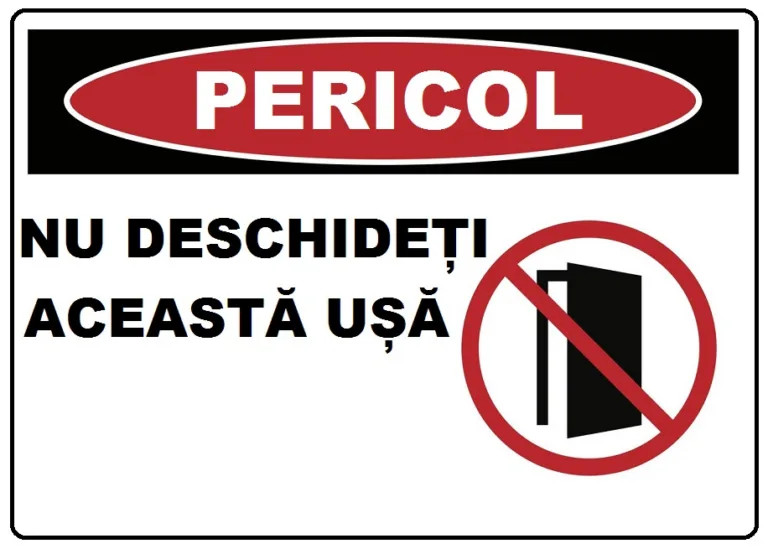 Placuta nu deschideti aceasta usa