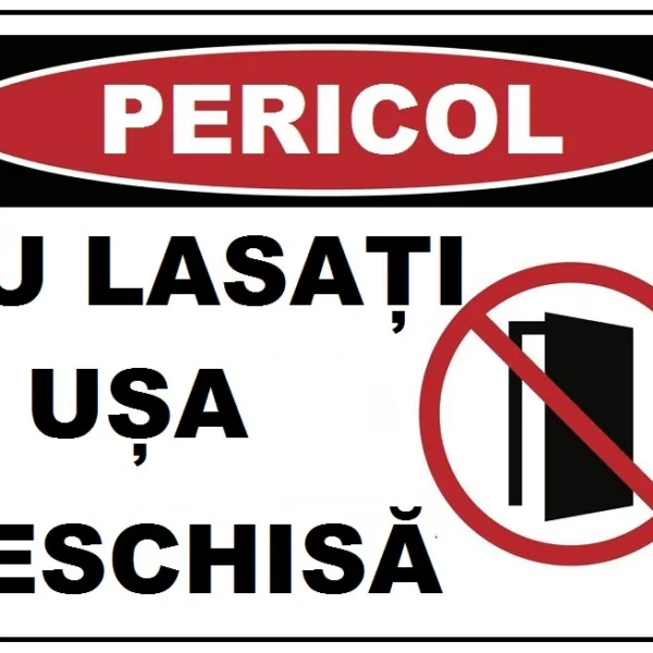 Placuta nu lasati usa deschisa