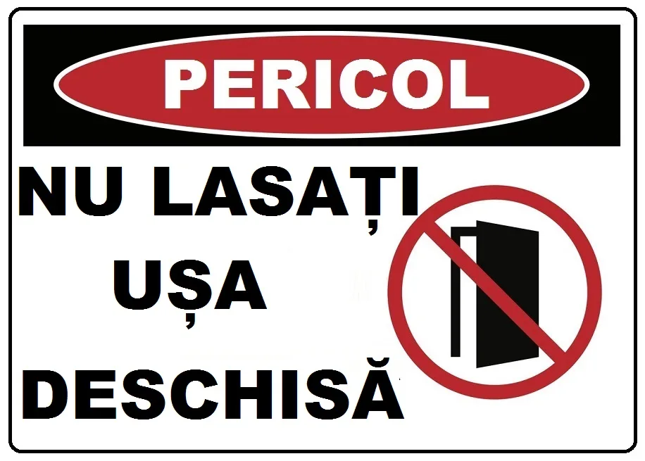 Placuta nu lasati usa deschisa